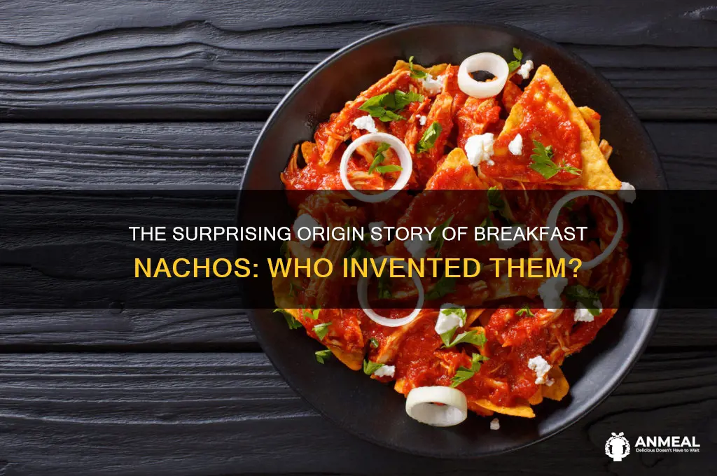 who invented breakfast nachos