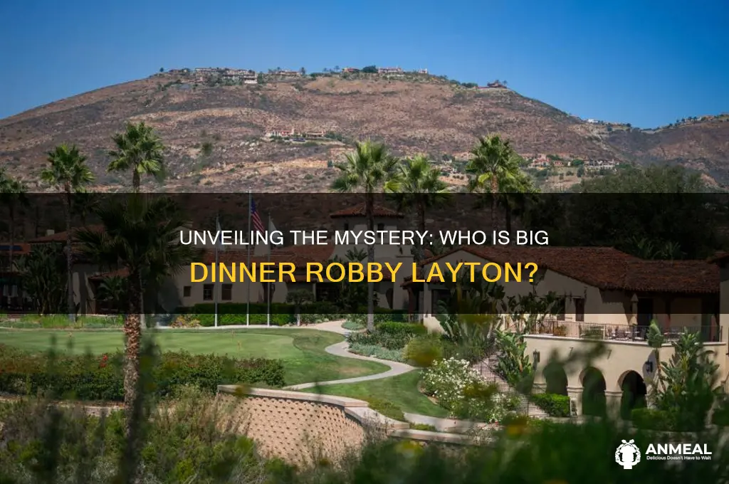 who is big dinner robby layton