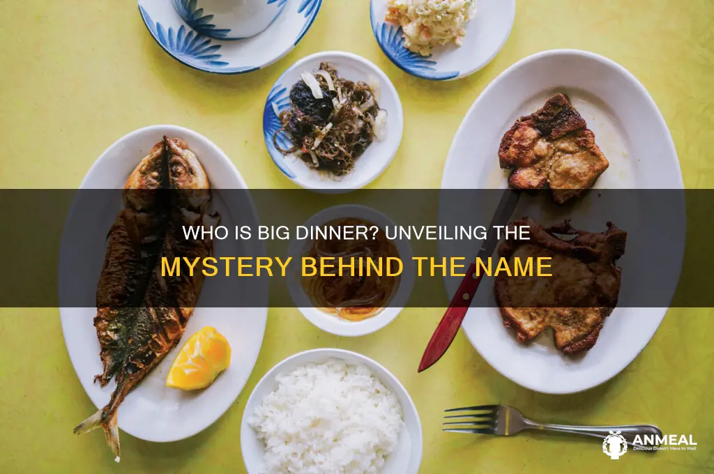 who is big dinner