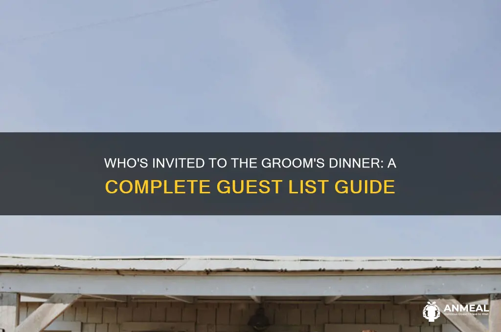 who is invited to the grooms dinner