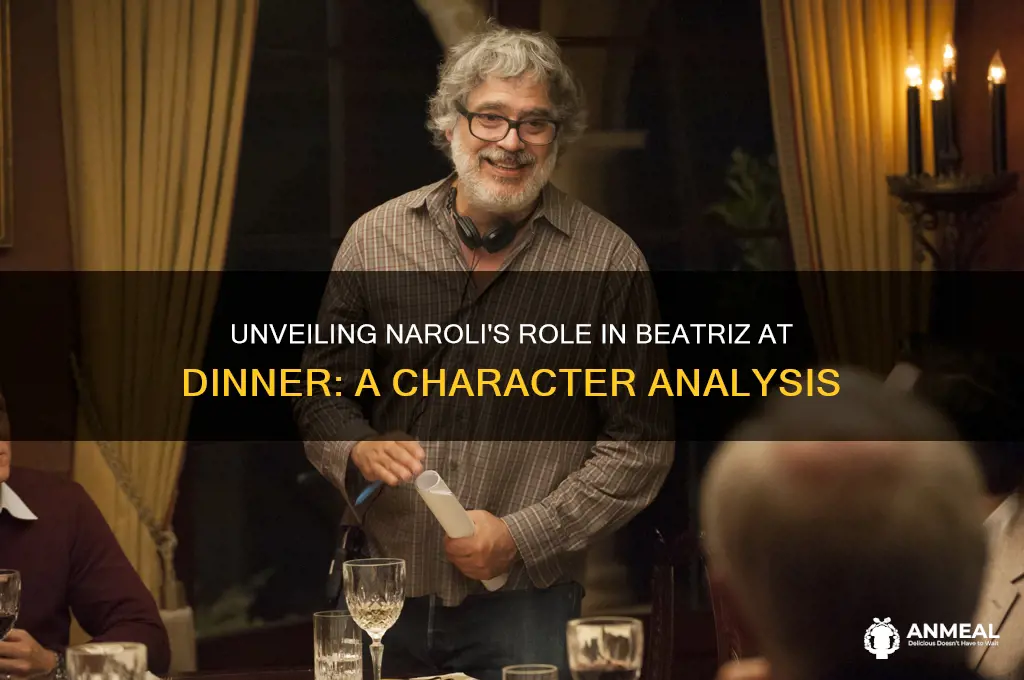 who is naroli in beatriz at dinner