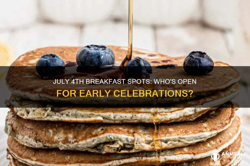 who is open for breakfast on july 4th