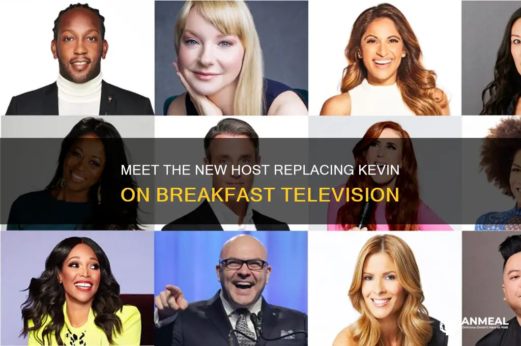 who is replacing kevin on breakfast television