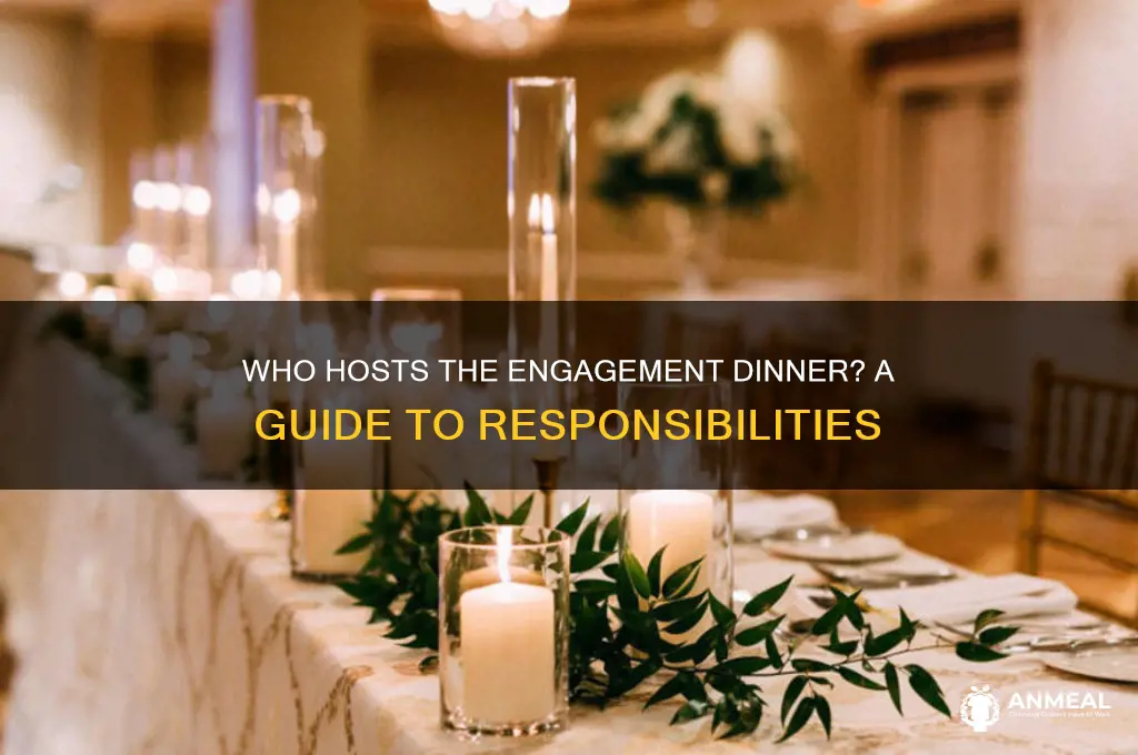 who is responsible for an engagement dinner