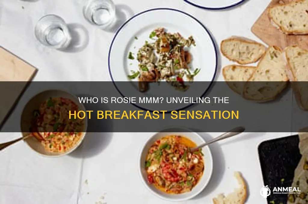 who is rosie mmm hot breakfast