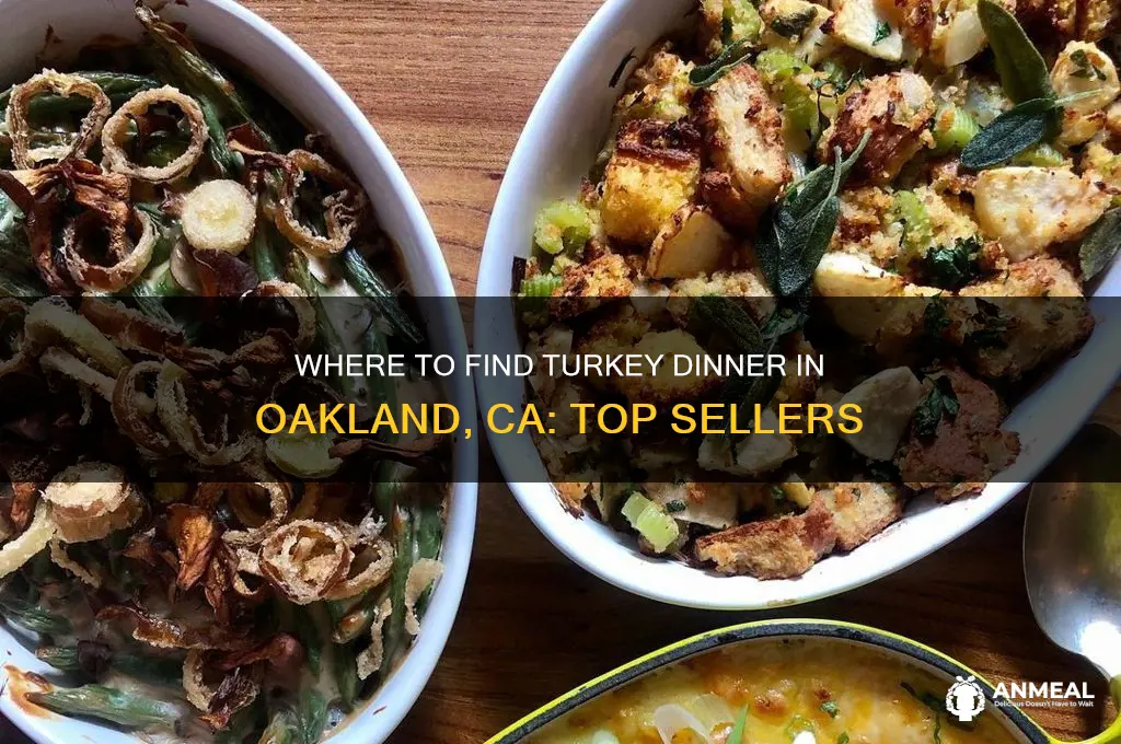 who is selling turkey dinner oakland ca