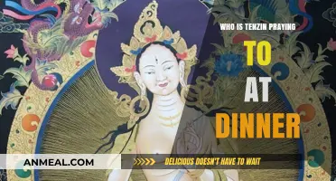 Tenzin's Dinner Prayer: Unveiling the Spiritual Connection and Deity