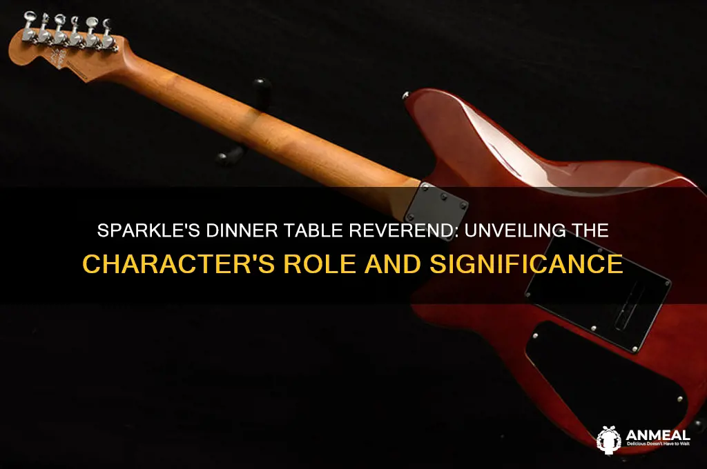 who is the reverend at the dinner table in sparkle