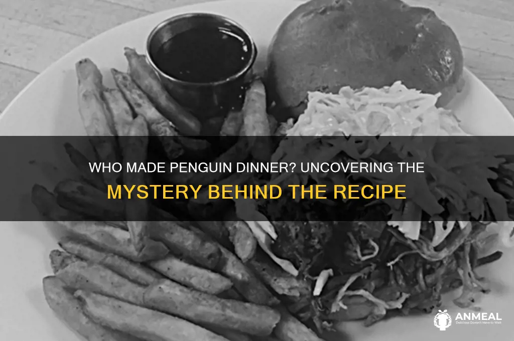 who made penguin dinner