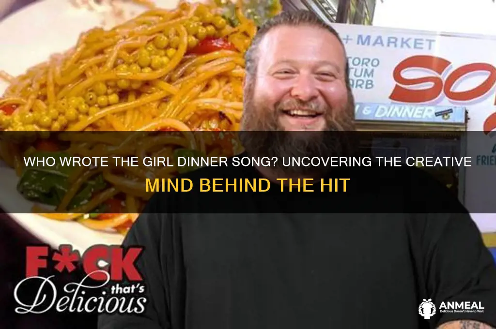 who made the girl dinner song