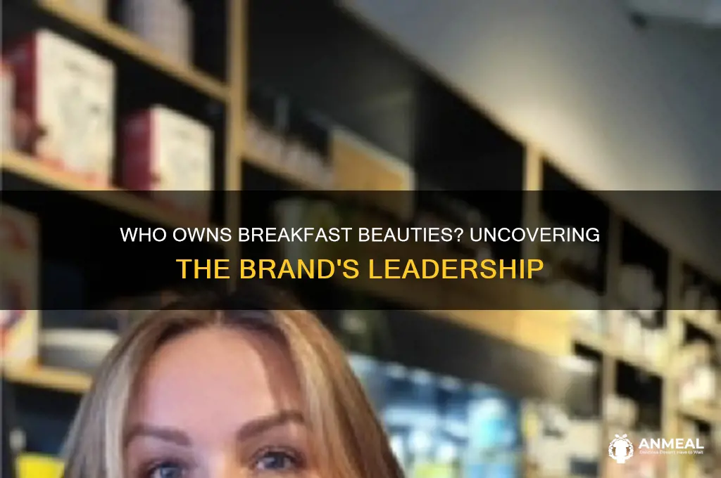 who owns breakfast beauties