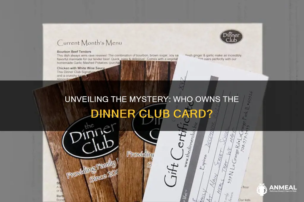 who owns dinner club card