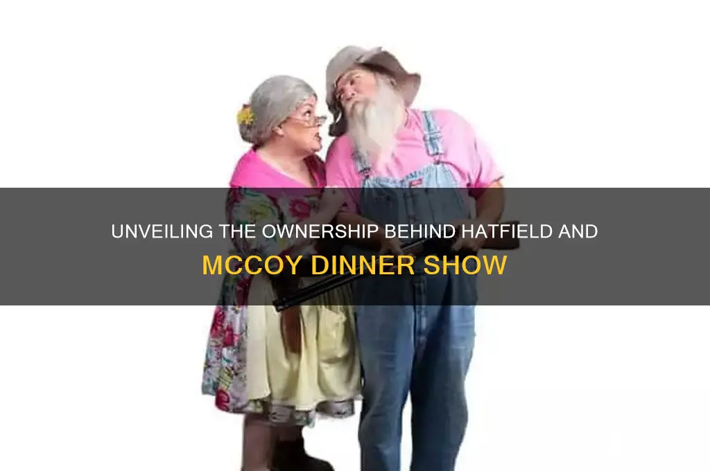 who owns hatfield and mccoy dinner show
