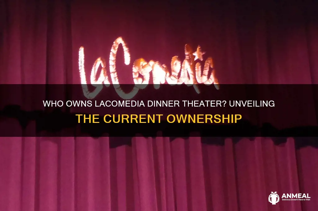 who owns lacomedia dinner theater
