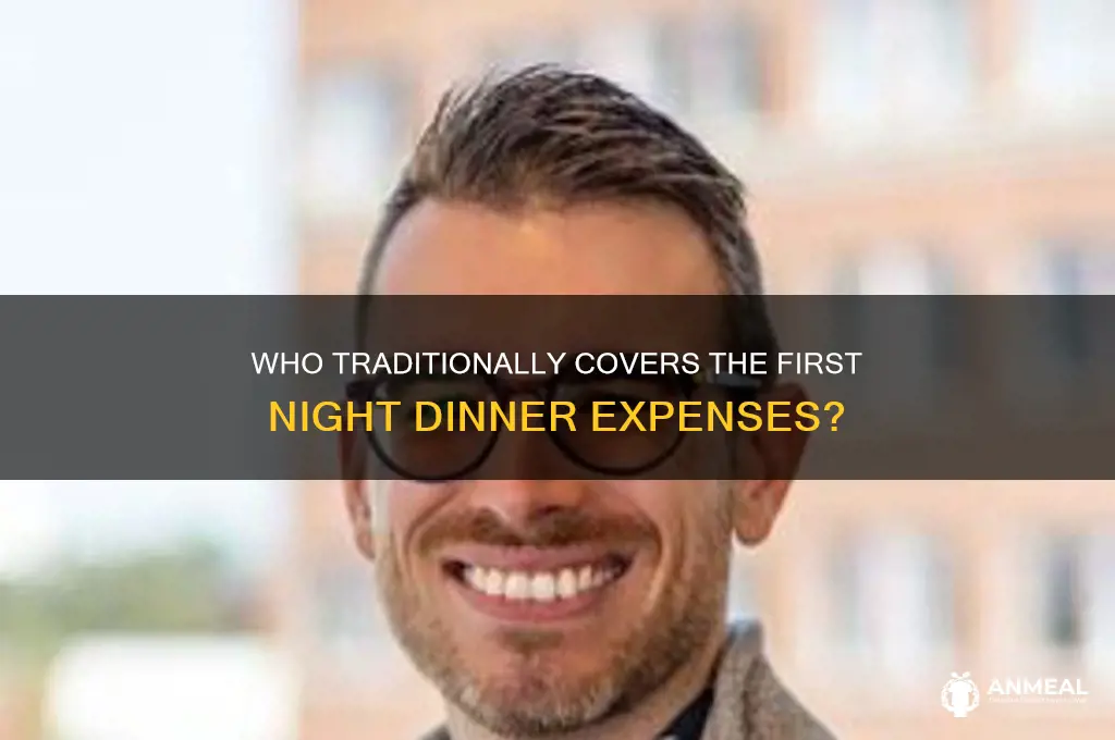 who pays first night dinner