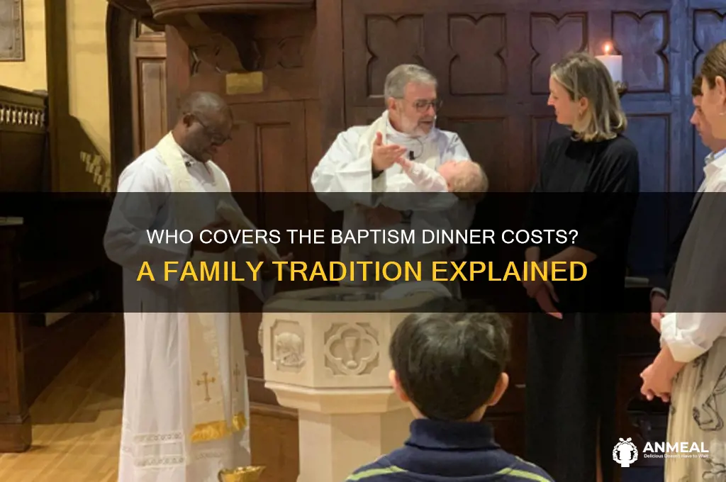 who pays for baptism dinner