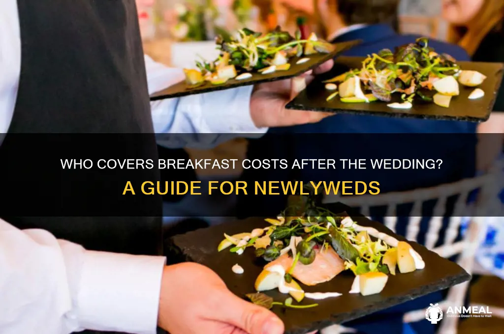 who pays for breakfast after wedding