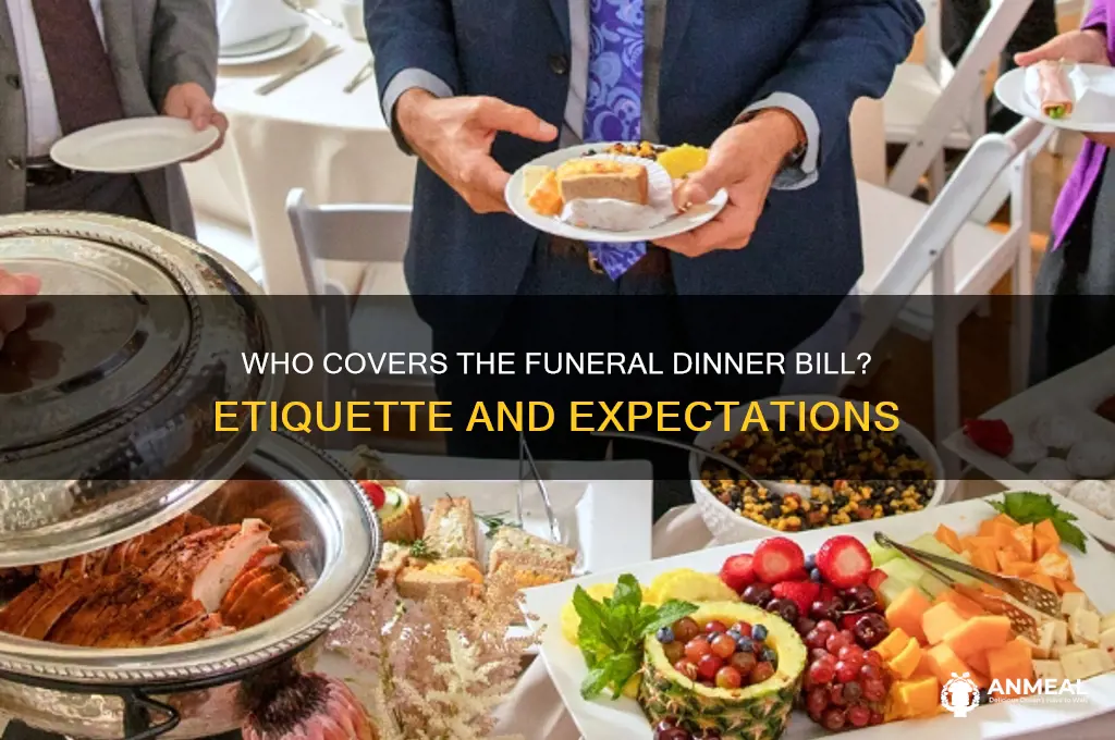 who pays for dinner after funeral