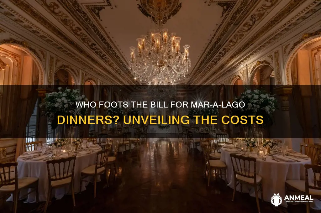 who pays for mar a lago dinner