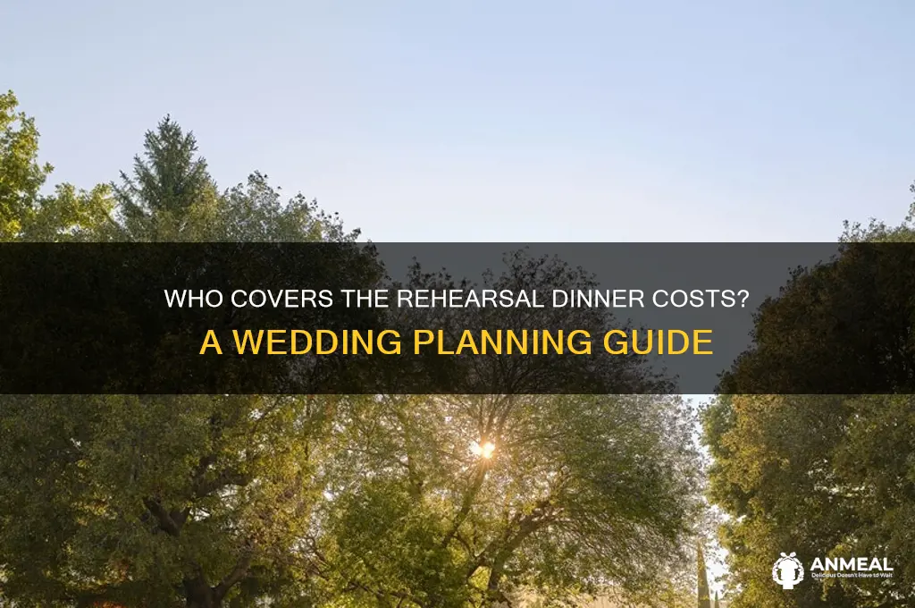 who pays for rehersal dinner