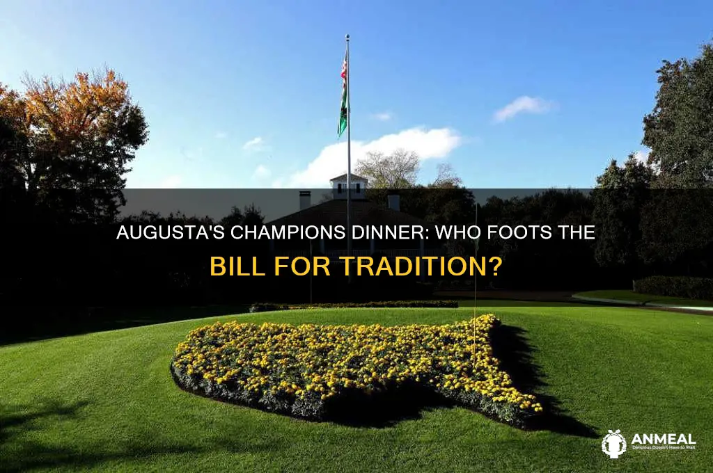 who pays for the champions dinner at augusta