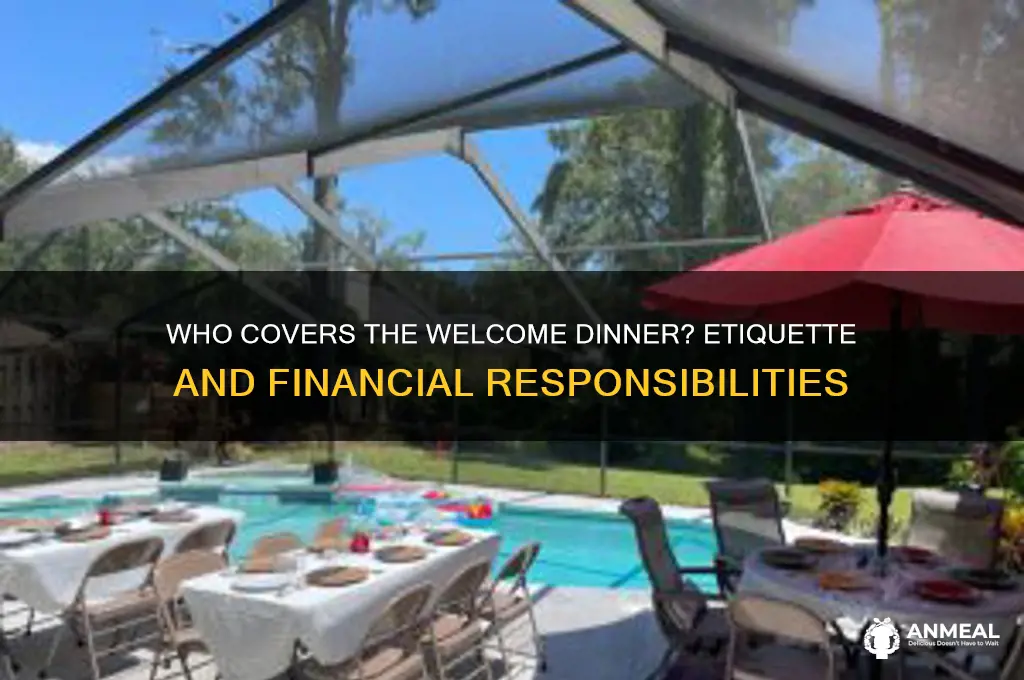 who pays for the welcome dinner