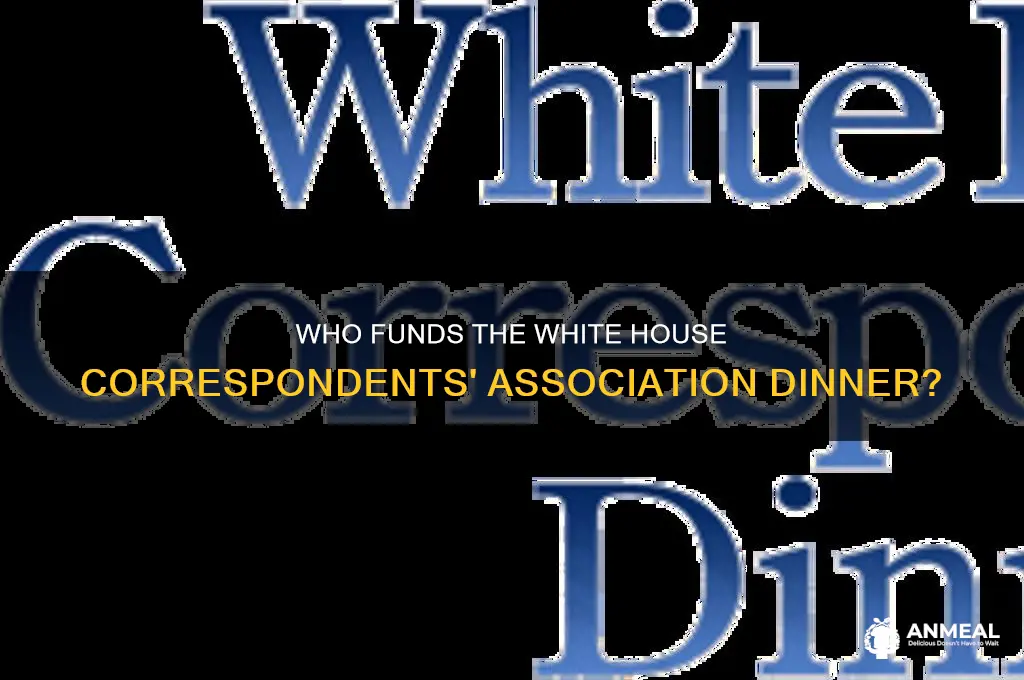 who pays for the white house correspondents association dinner
