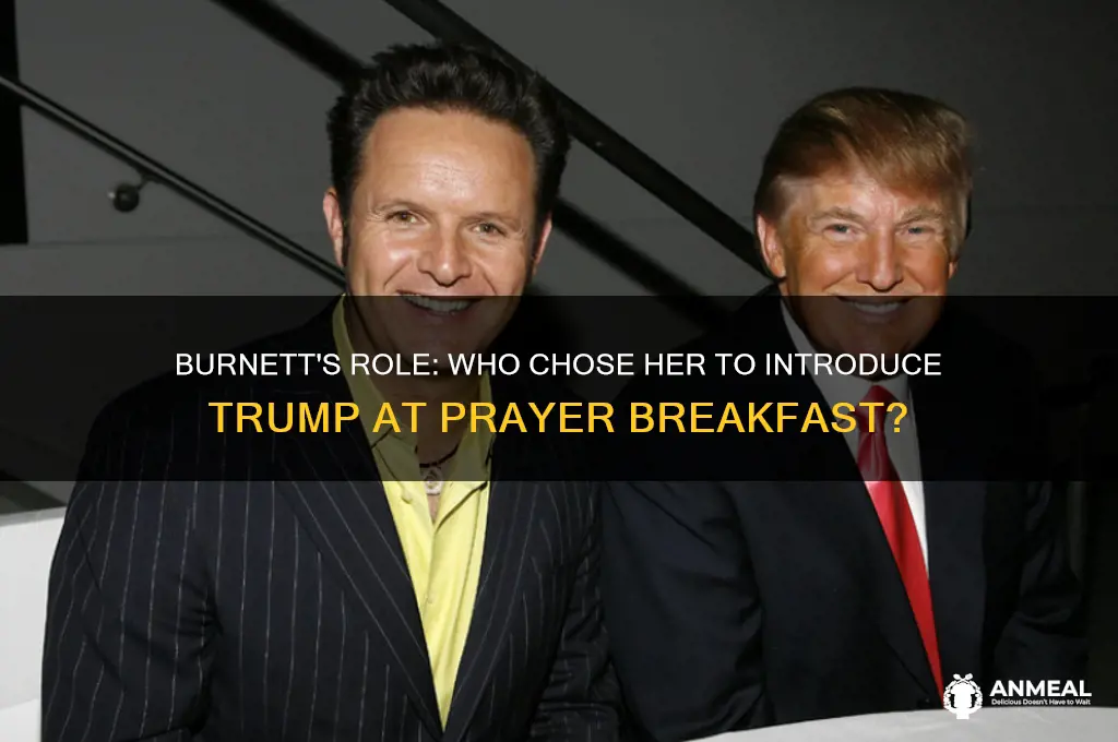 who picked burnett to introduce trump at prayer breakfast