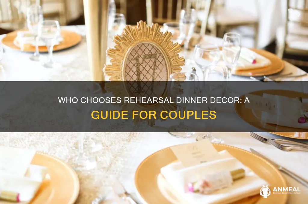 who picks out decor for rehersal dinner