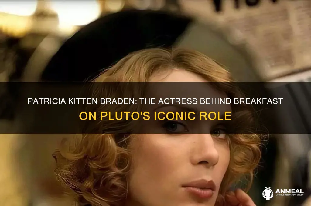 who played patricia kitten braden in breakfast on pluto