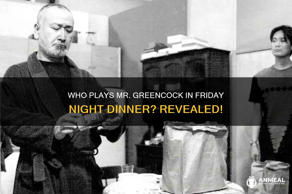 who plays mr greencock friday night dinner