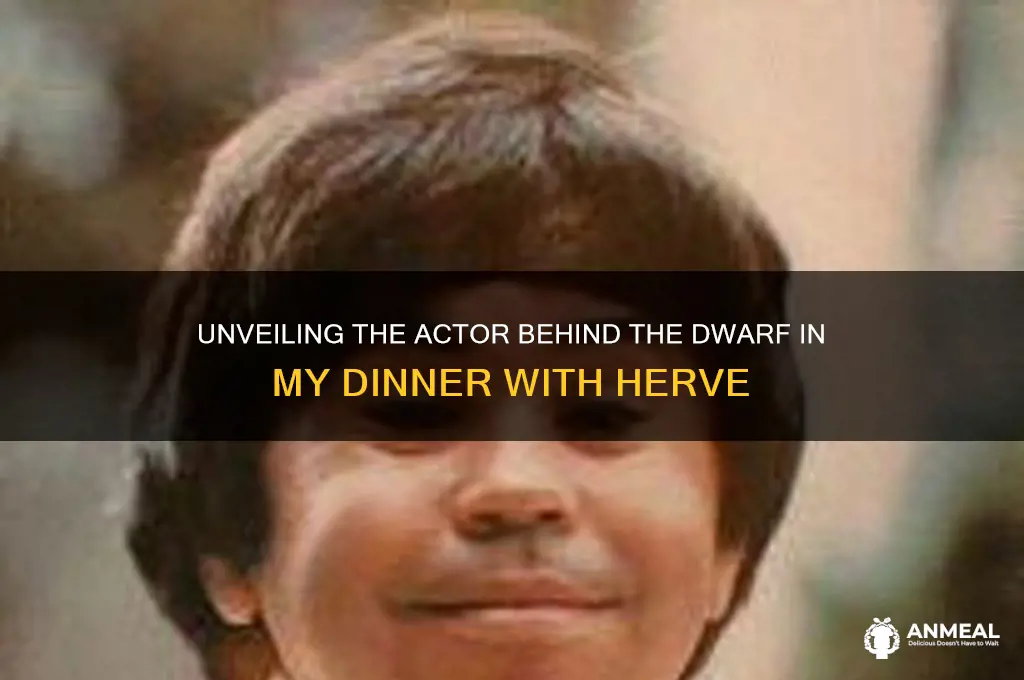 who plays the dwarf in my dinner with herve