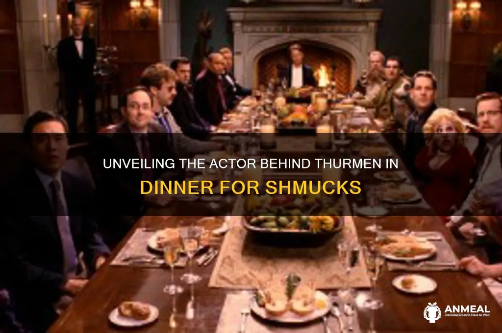 who plays thurmen in dinner for shmucks