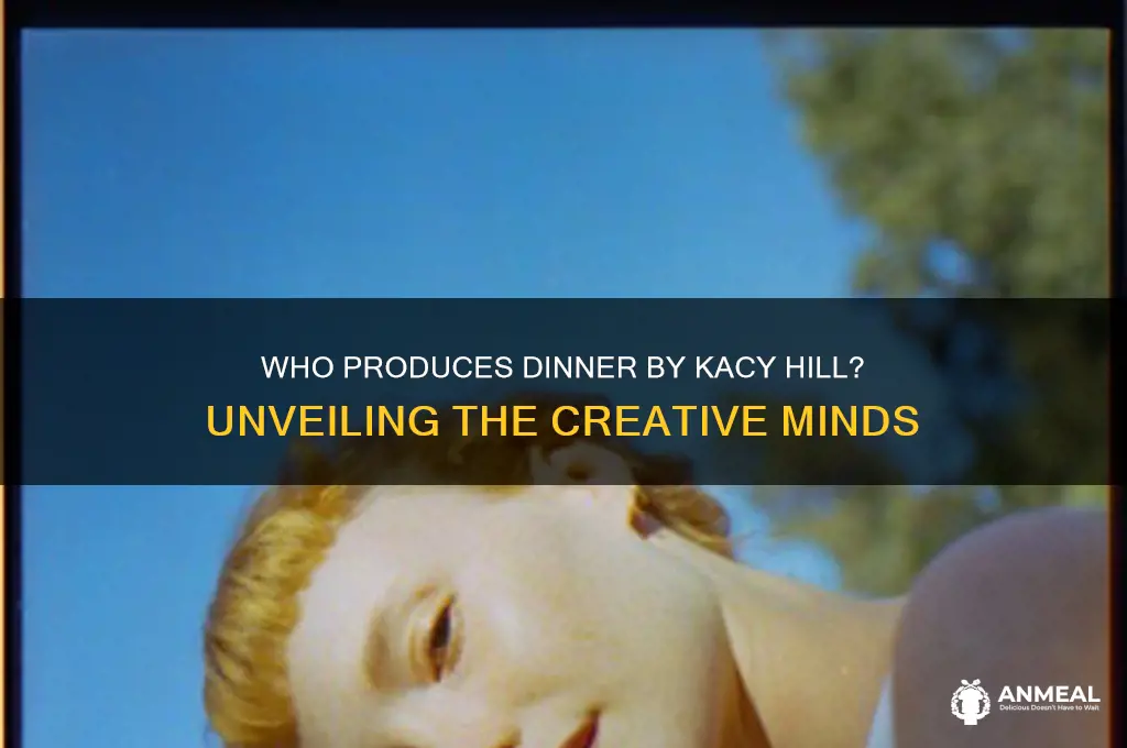 who produces dinner kacy hill