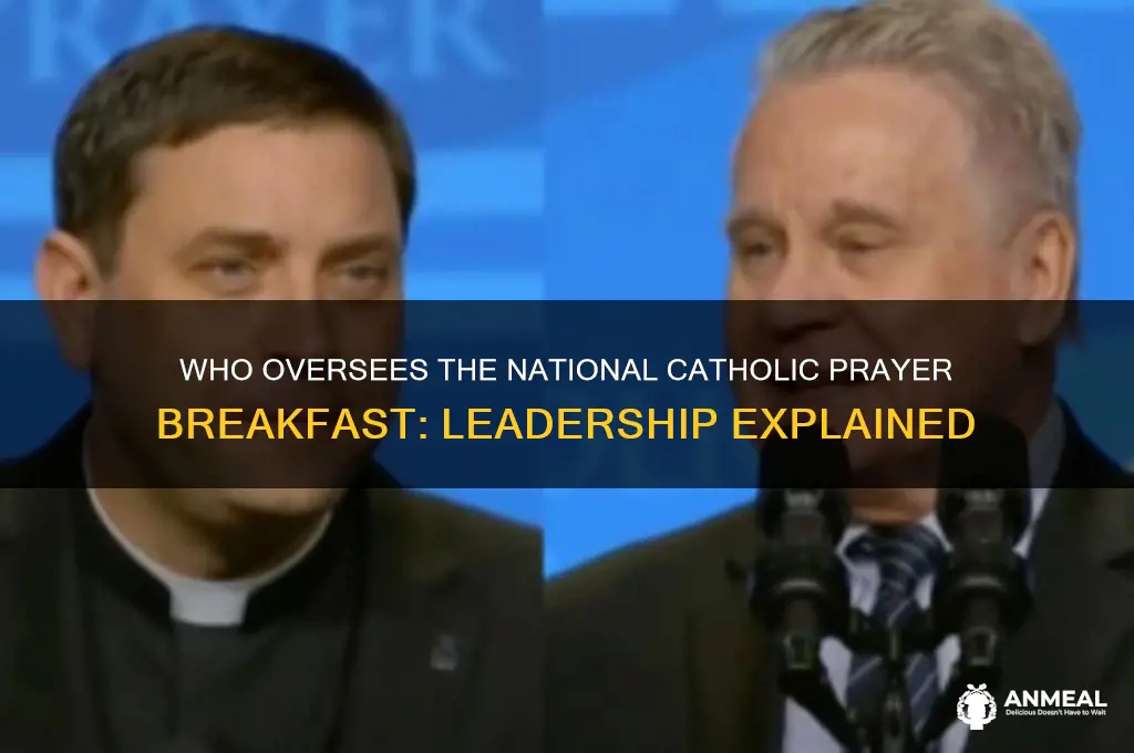 who runs the national catholic prayer breakfast