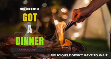 Who Said I Never Got a Dinner? Unraveling the Misconception