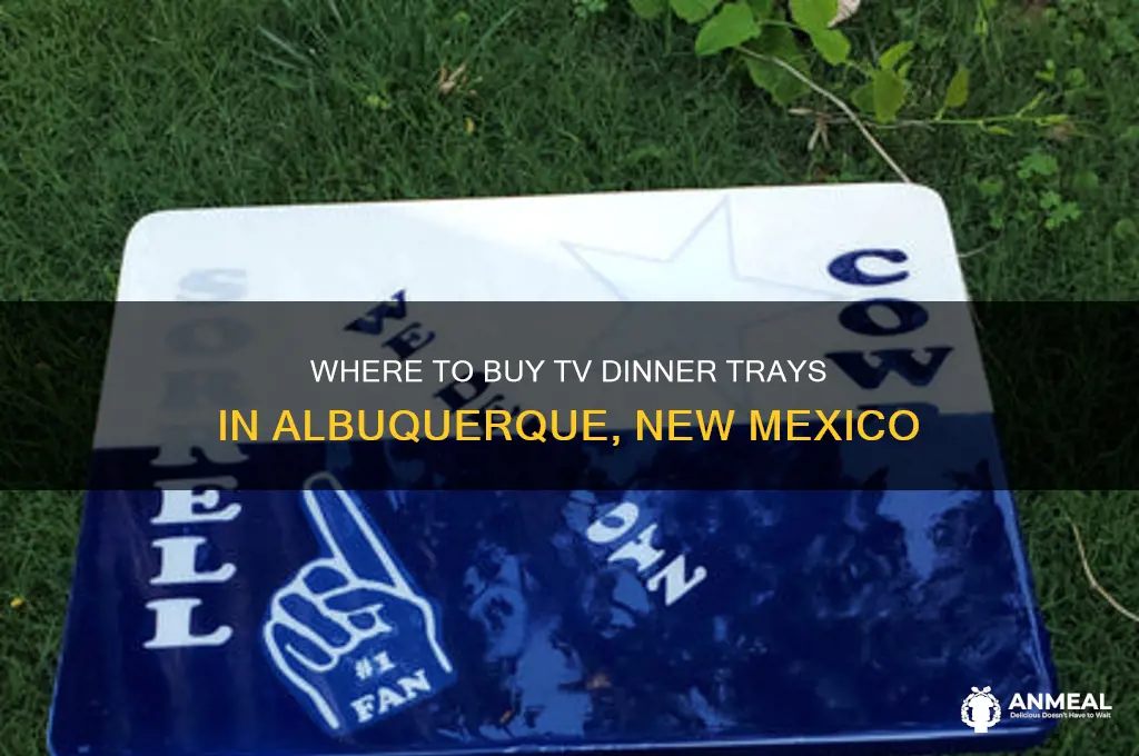 who sales tv dinner trays in albuquerque new mexico