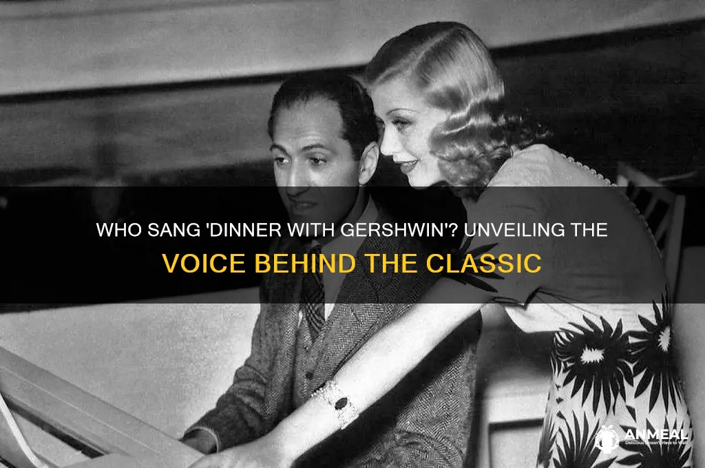 who sang dinner with gershwin
