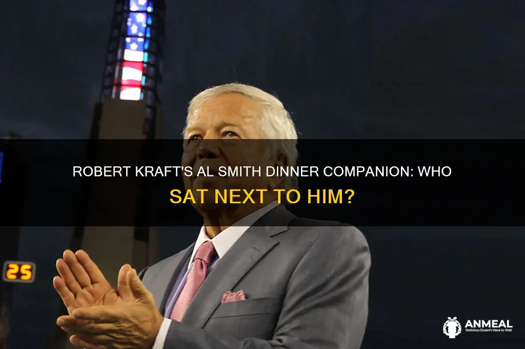 who sat next to robert kraft at al smith dinner