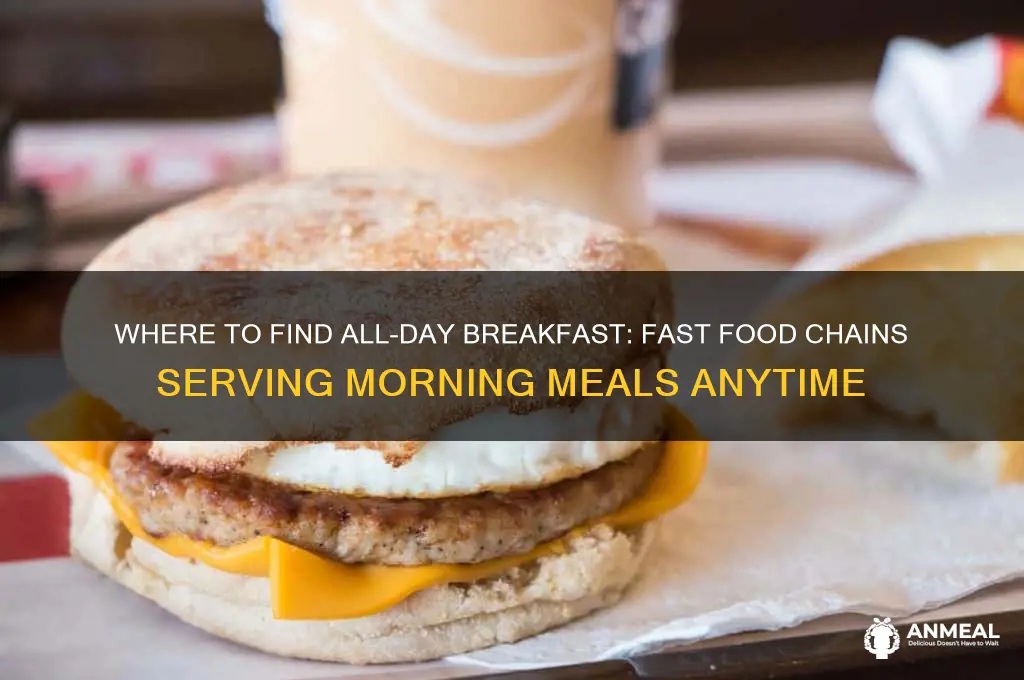who sells breakfast all day fast food