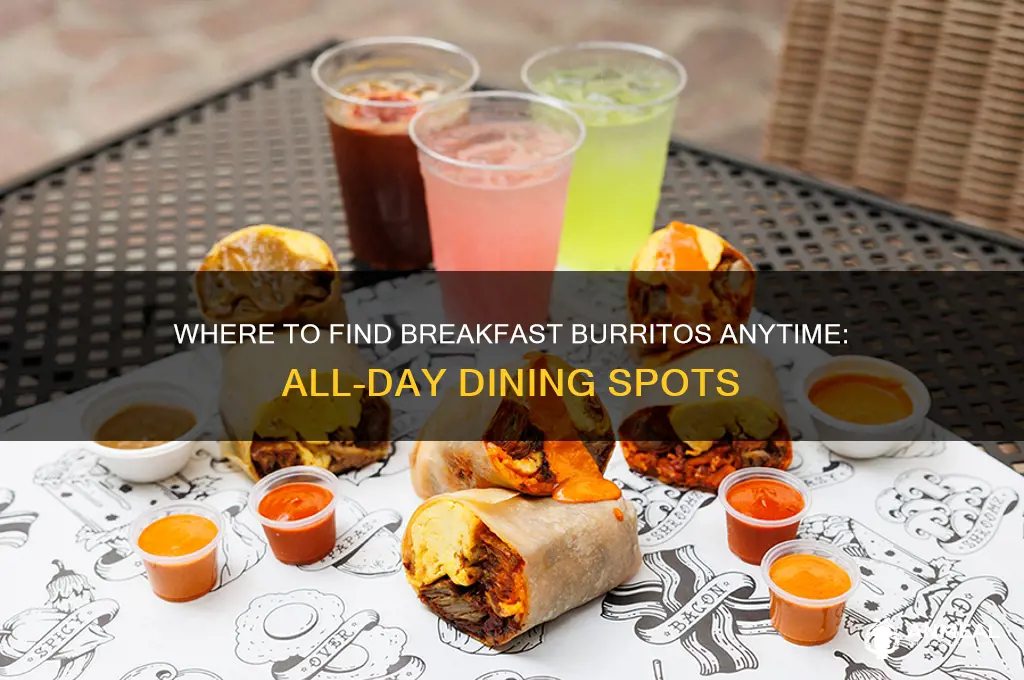 who sells breakfast burritos all day