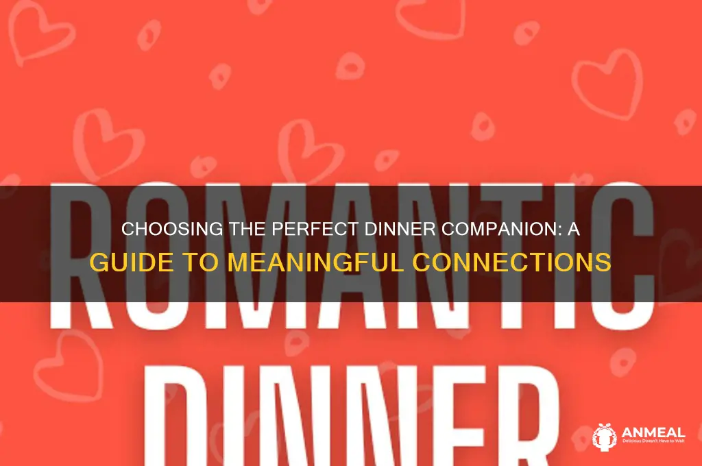 who should i have dinner with