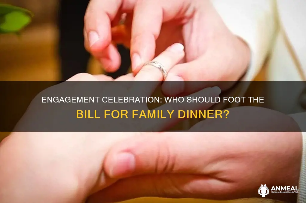 who should pay for a family dinner to celebrate engagement