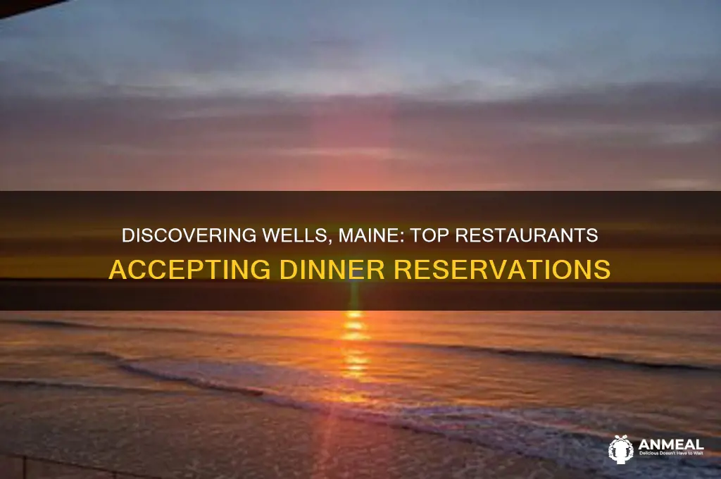 who takes reservations for dinner in wells maine