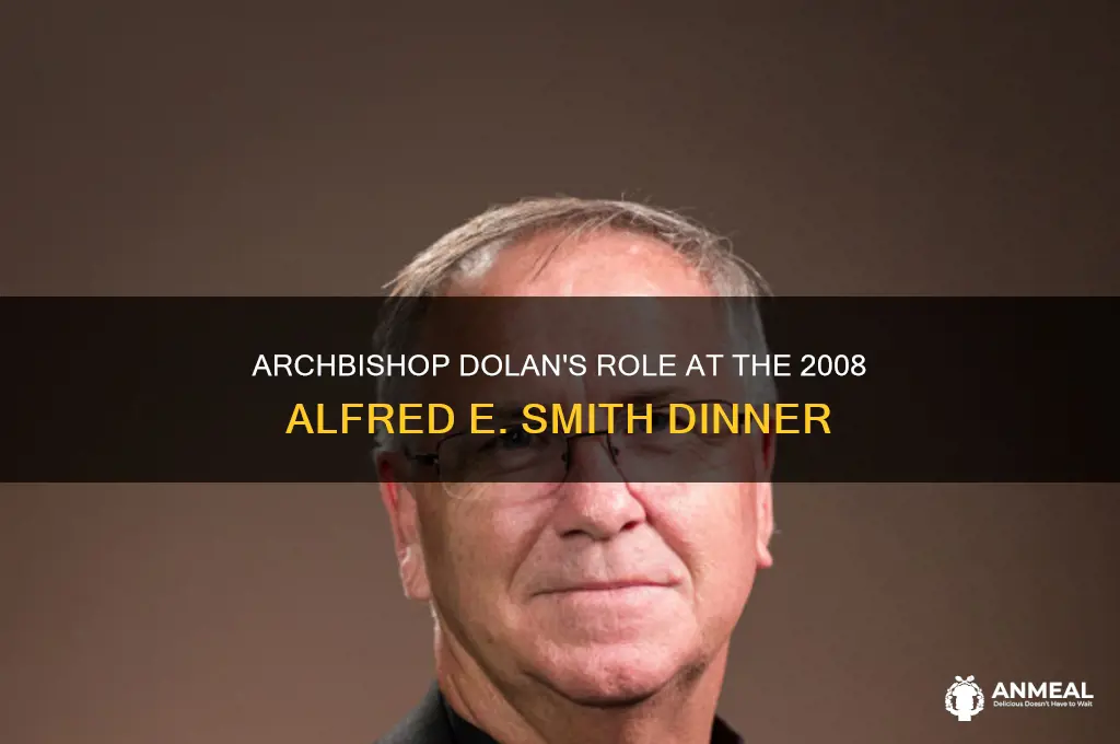 who was archbishop at the 2008 alfred e smith dinner