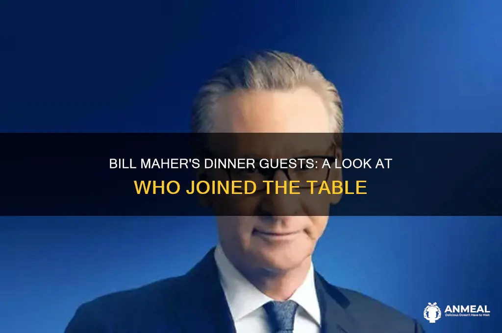 who was at dinner with bill maher