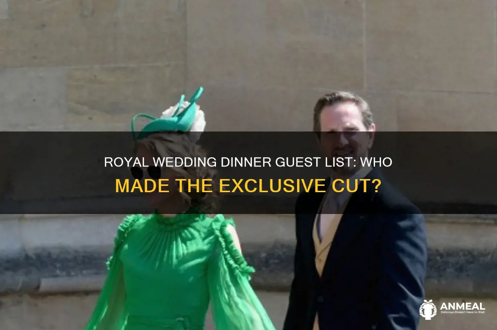 who was invited to the royal wedding dinner