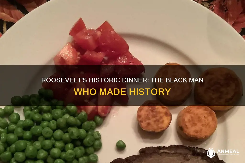 who was the black man roosevelt invited to dinner