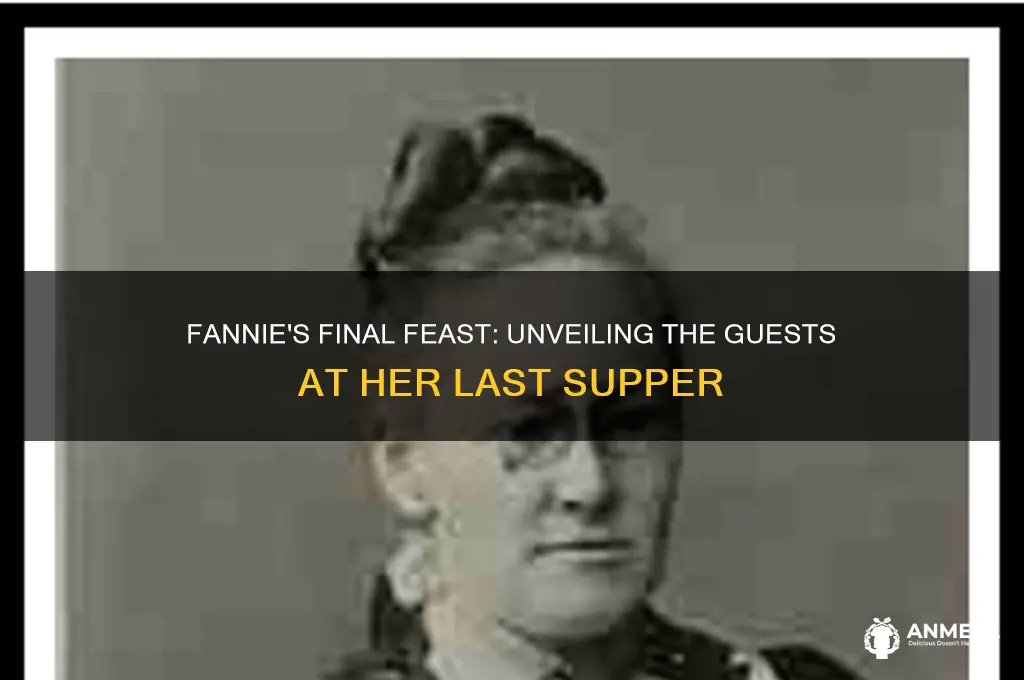 who were the dinner guests at fannie