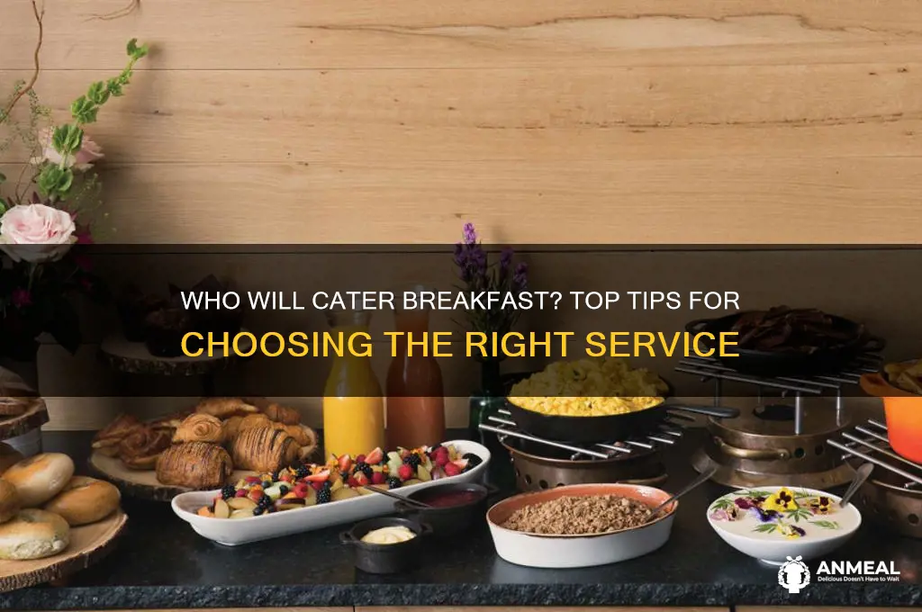 who will caters breakfast